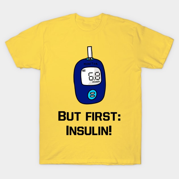 But first insulin T-Shirt by Imutobi